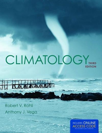 climatology 3rd edition robert v rohli, anthony j vega 1284032302, 9781284032307