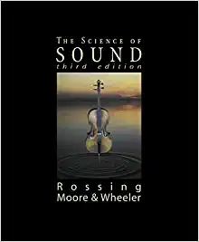 the science of sound 3rd edition thomas d. rossing, f. richard moore, paul a. wheeler 0805385657,