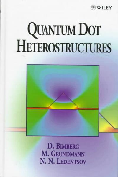 quantum dot heterostructures 1st edition dieter bimberg, marius grundmann, nikolai n ledentsov 0471973882,