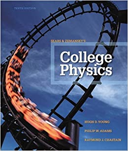 college physics 10th edition hugh d. young page, philip w. adams, raymond joseph chastain 0321902785,