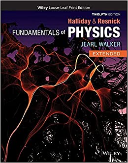 fundamentals of physics, extended 12th edition david halliday, robert resnick, jearl walker 1119773512,