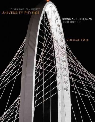 sears and zemansky's university physics, volume 2 13th edition hugh d young, roger a freedman 0321751213,