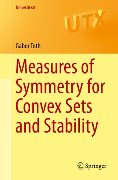 measures of symmetry for convex sets and stability 1st edition gabor toth 3319237330, 9783319237336
