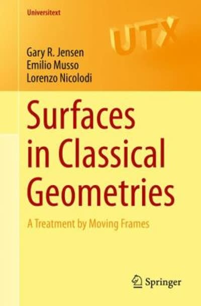 surfaces in classical geometries a treatment by moving frames 1st edition gary r jensen, emilio musso,