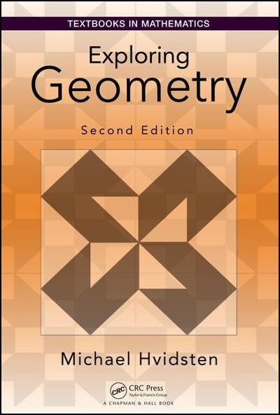 exploring geometry 2nd edition michael hvidsten 1498760821, 9781498760829