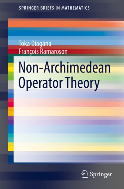 non-archimedean operator theory 1st edition toka diagana, françois ramaroson 331927323x, 9783319273235