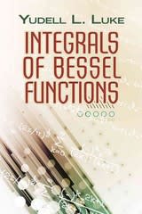 integrals of bessel functions 1st edition yudell l luke 0486799395, 9780486799391