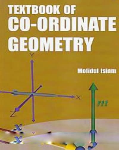 textbook of co-ordinate geometry 1st edition mofidul islam 9353147824, 9789353147822