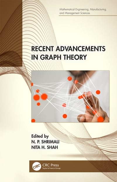 recent advancements in graph theory 1st edition n p shrimali, nita h shah 1000210200, 9781000210200