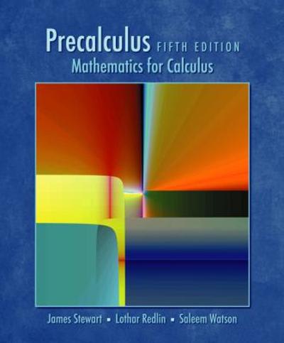 precalculus mathematics for calculus 5th edition james stewart, lothar redlin, saleem watson 1111795355,