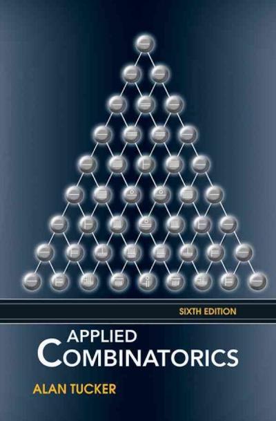 applied combinatorics 6th edition alan tucker 1118210115, 9781118210116