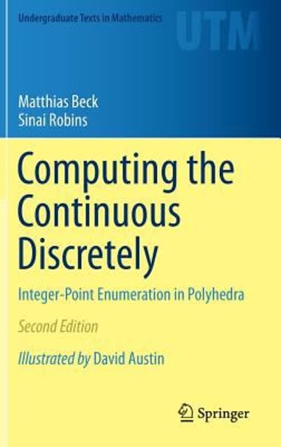 computing the continuous discretely integer-point enumeration in polyhedra 2nd edition matthias beck, sinai
