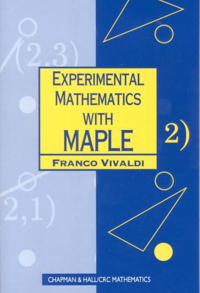 experimental mathematics with maple 1st edition franco vivaldi 1351990195, 9781351990196