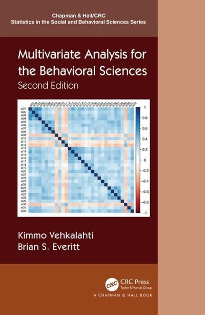 multivariate analysis for the behavioral sciences 2nd edition kimmo vehkalahti, brian s everitt 1351202251,