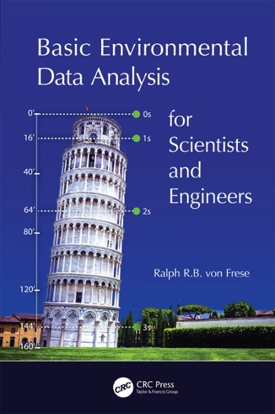 basic environmental data analysis for scientists and engineers 1st edition ralph rb von frese 1000725758,