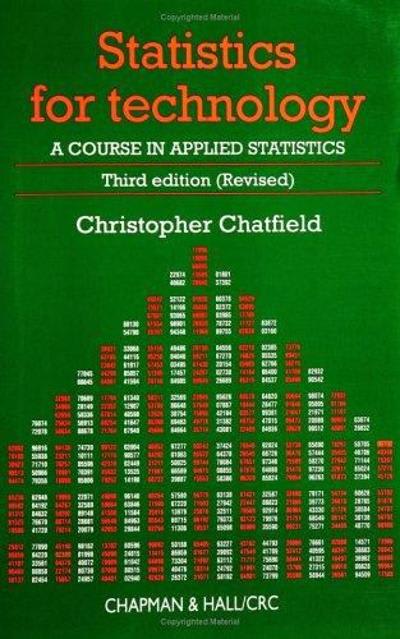 statistics for technology a course in applied statistics 3rd edition chris chatfield 1351414070, 9781351414074