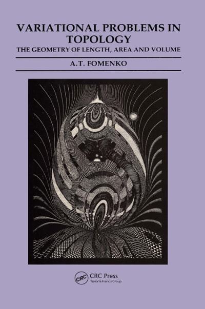 variational problems in topology the geometry of length, area and volume 1st edition a t fomenko 1351405675,