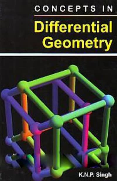 concepts in differential geometry 1st edition k n p singh 9353146399, 9789353146399