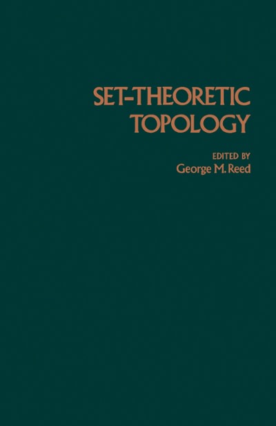 set-theoretic topology 1st edition george m reed 1483263924, 9781483263922