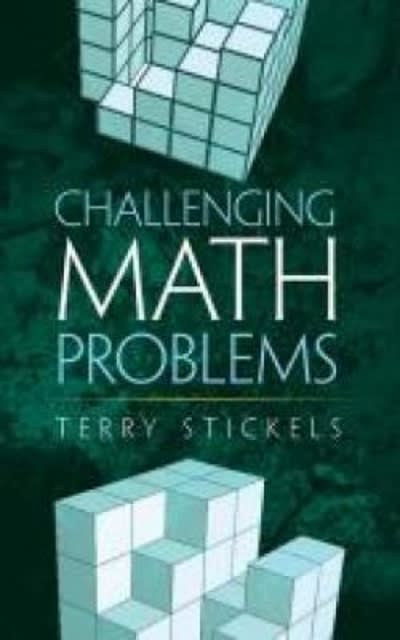 challenging math problems 1st edition terry stickels 0486808572, 9780486808574