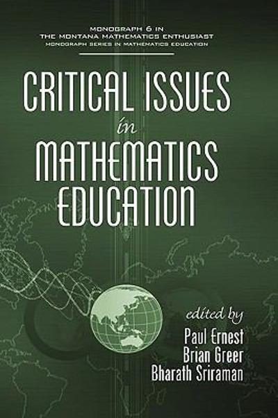 critical issues in mathematics education monograph series in mathematics education 1st edition paul ernest,