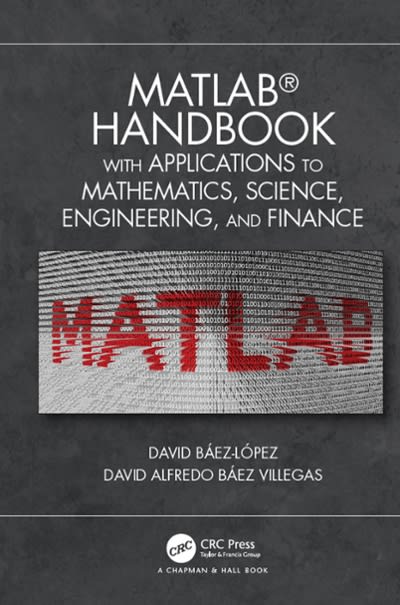 matlab  with applications to mathematics, science, engineering, and finance 1st edition jose miguel david