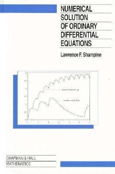 numerical solution of ordinary differential equations 1st edition l f shampine 1351427547, 9781351427548