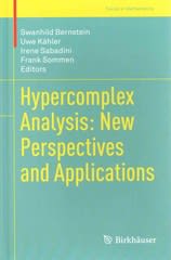 hypercomplex analysis new perspectives and applications 1st edition swanhild bernstein, uwe kähler, irene