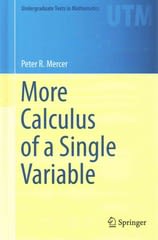 more calculus of a single variable 1st edition peter r mercer 1493919261, 9781493919260