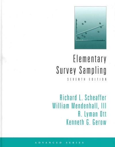 elementary survey sampling 7th edition cecie starr, richard l scheaffer, william iii mendenhall, r lyman ott,