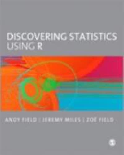 discovering statistics using r 1st edition andy field, jeremy miles, zoe field 1446258467, 9781446258460