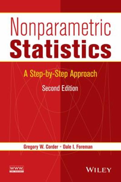 nonparametric statistics a step-by-step approach 2nd edition gregory w corder, dale i foreman 1118840321,