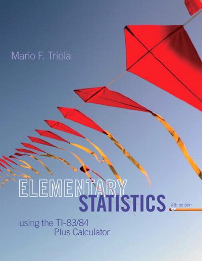 elementart statistics using the ti-83/84 plus calculator 4th edition mario f triola 0321953843, 9780321953841