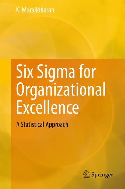 six sigma for organizational excellence a statistical approach 1st edition k muralidharan 813222325x,