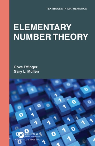 elementary number theory 1st edition gove effinger, gary l mullen 1000427129, 9781000427127