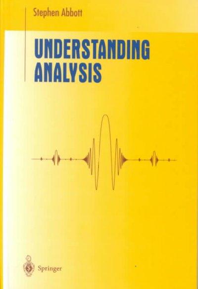 understanding analysis 1st edition stephen abbott 6610189684, 9786610189687