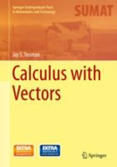 calculus with vectors 1st edition jay s treiman 3319094386, 9783319094380