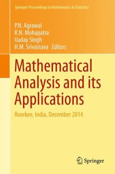 mathematical analysis and its applications roorkee, india, december 2014 1st edition p n agrawal, r n