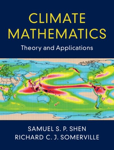 climate mathematics theory and applications 1st edition samuel s p shen, richard c j somerville 1108750184,