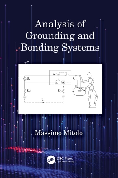 analysis of grounding and bonding systems 1st edition massimo mitolo 1000070425, 9781000070422