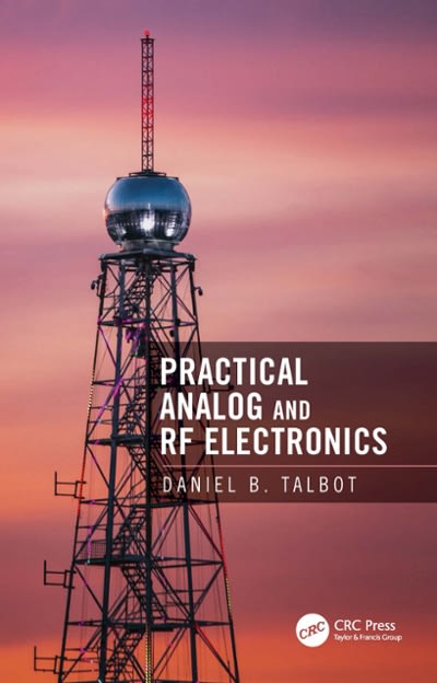 practical analog and rf electronics 1st edition daniel b talbot 1000178420, 9781000178425