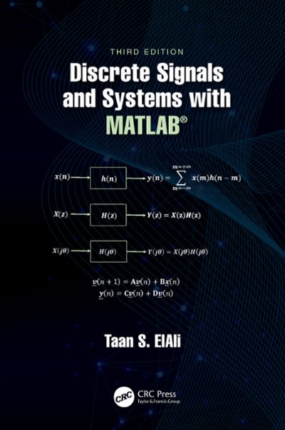 discrete signals and systems with matlab® 3rd edition taan s elali 1000180050, 9781000180053