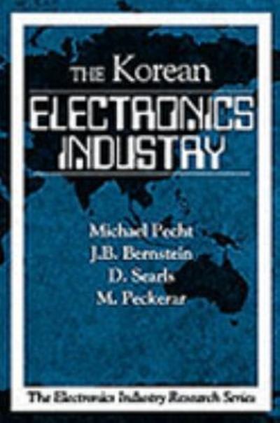 the korean electronics industry 1st edition michael pecht 1000154025, 9781000154023