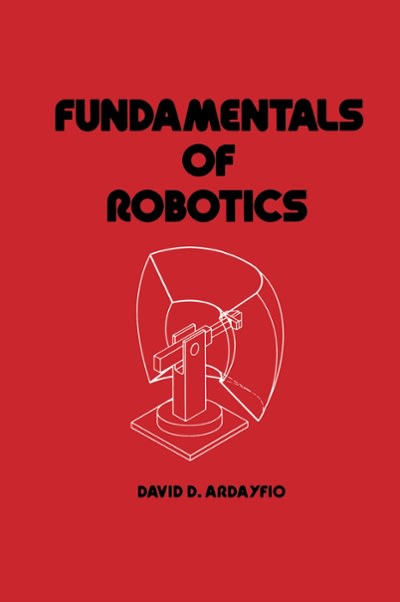 fundamentals of robotics 1st edition david ardayfio 1000105563, 9781000105568