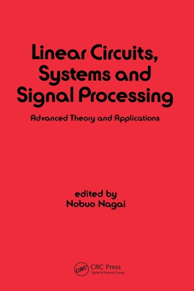 linear circuits systems and signal processing advanced theory and applications 1st edition nobuo nagai