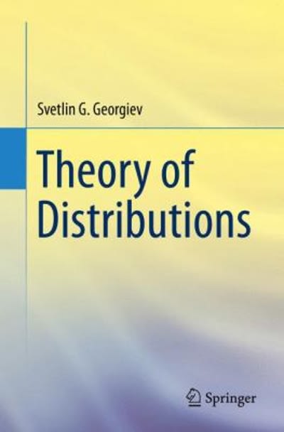 theory of distributions 1st edition svetlin g georgiev 3319195271, 9783319195278