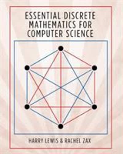 essential discrete mathematics for computer science 1st edition harry lewis, rachel zax 0691190615,