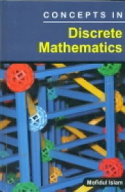 concepts in discrete mathematics 1st edition mofidul islam 9353146372, 9789353146375