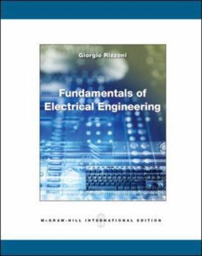 fundamentals of electrical engineering 1st edition giorgio rizzoni 0073380563, 978-0073380568