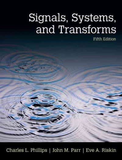 signals, systems, and transforms 5th edition charles l phillips, john parr, eve riskin 0133506479,